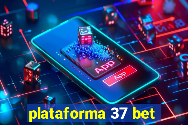 plataforma 37 bet